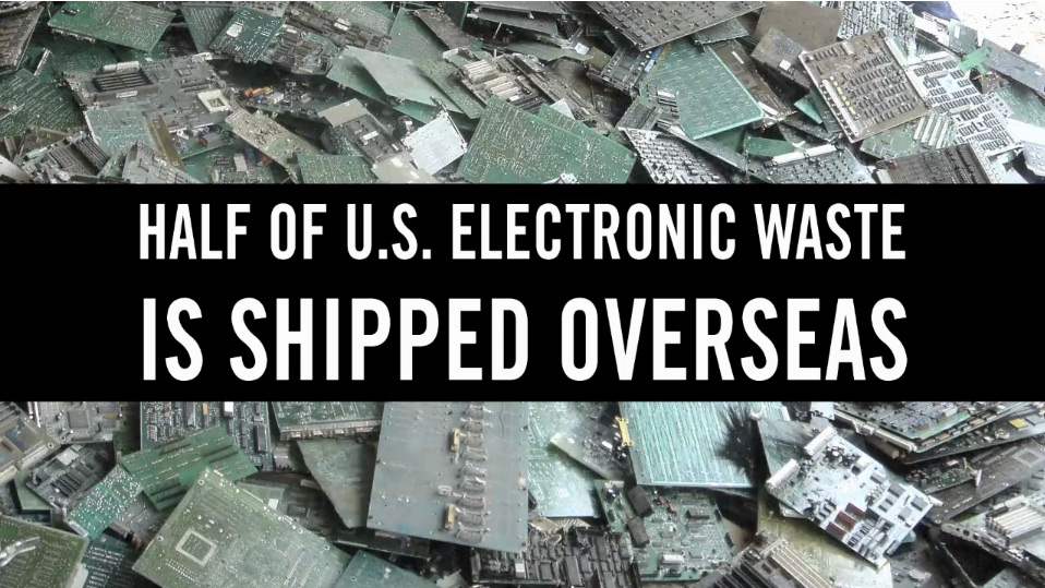 More than half of U.S. electronic waste is shipped overseas.