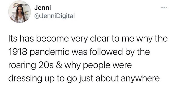 covid meme about the roaring 20s following the 1918 pandemic