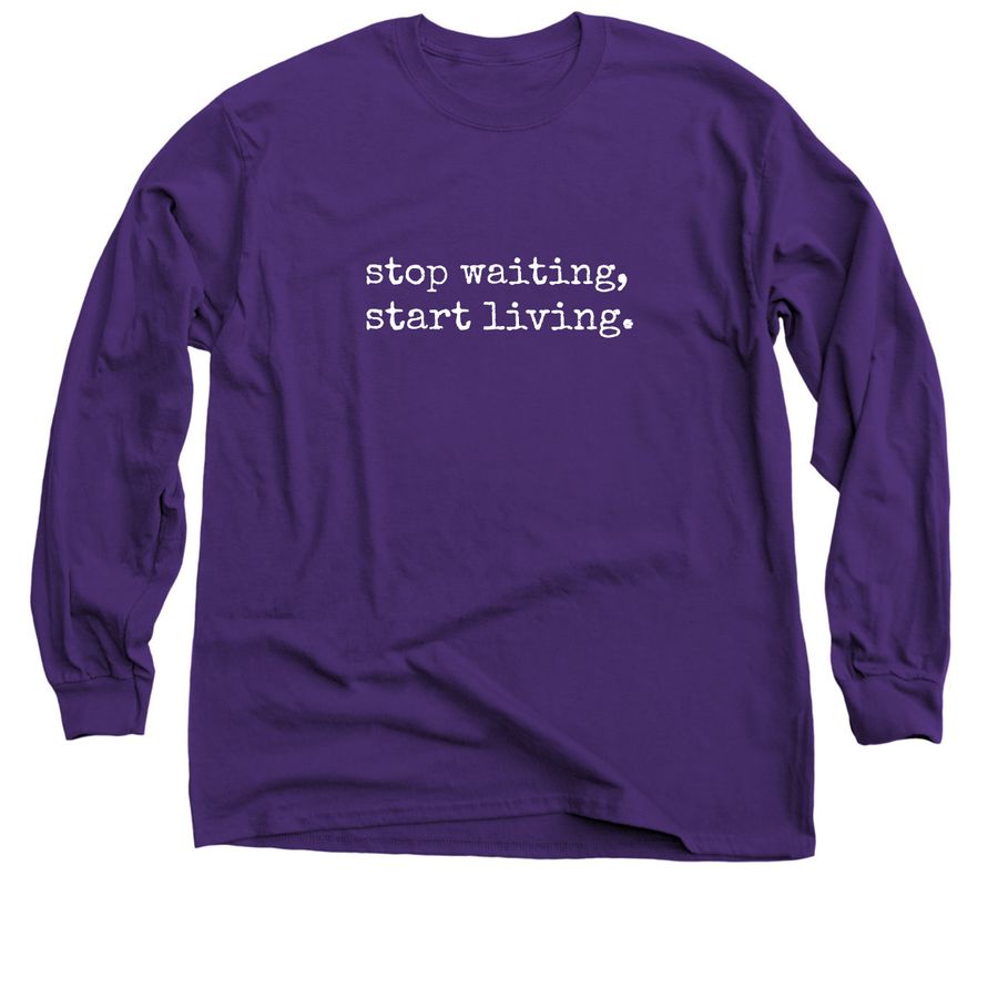 a long sleeve shirt from bonfire by team adam that is purple and reads "stop waiting, start living"
