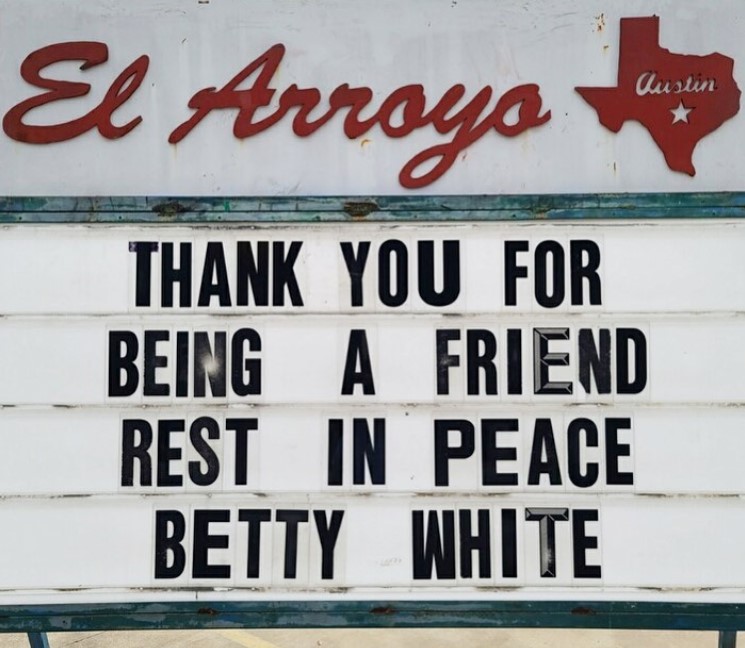 el arroyo marquee that reads "thank you for being a friend rest in peace betty white."