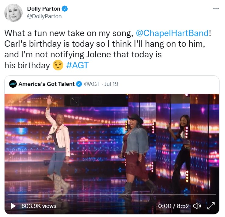 quote tweet from dolly parton of chapel hart's performance on "america's got talent." the tweet reads "What a fun new take on my song, @ChapelHartBand! Carl's birthday is today so I think I'll hang on to him, and I'm not notifying Jolene that today is his birthday #AGT"