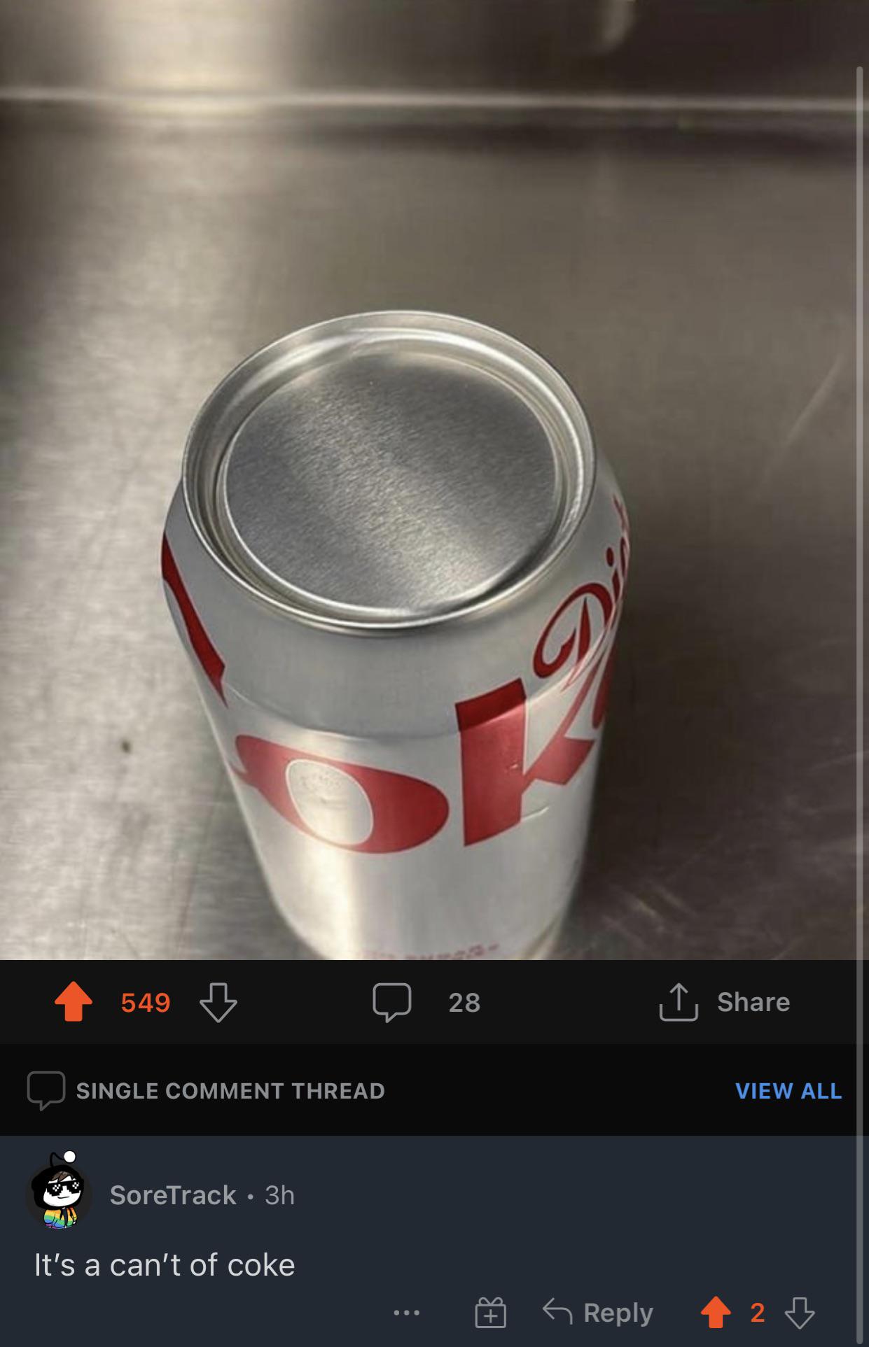 a can of Coke with no opener and a comment that says "it's a can't of coke."