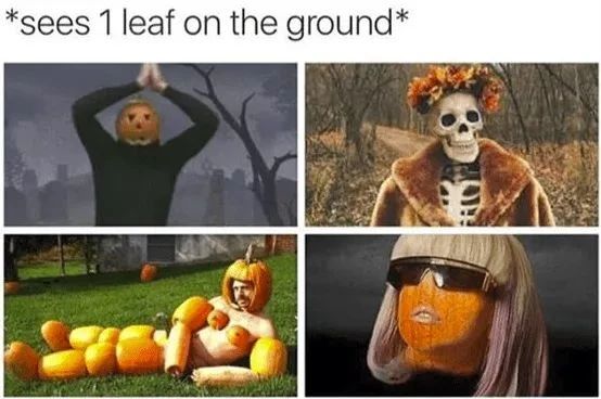four funny pictures of over-the-top Halloween fake people. Caption says: sees 1 leaf on the ground"