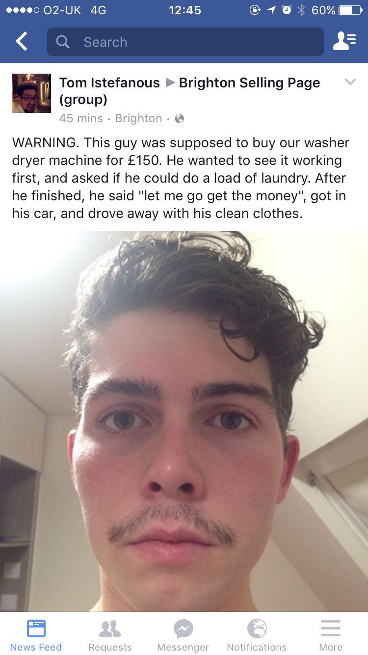 Man's face with caption: Warning: this guy was supposed to buy our washer dryer machine for 150 pounds. He wanted to see if working first, and asked if he could do a load of laundry. After he finished, he said 