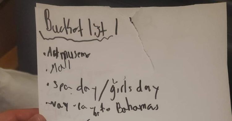Aralyn wrote a bucket list of everything she wants to experience.