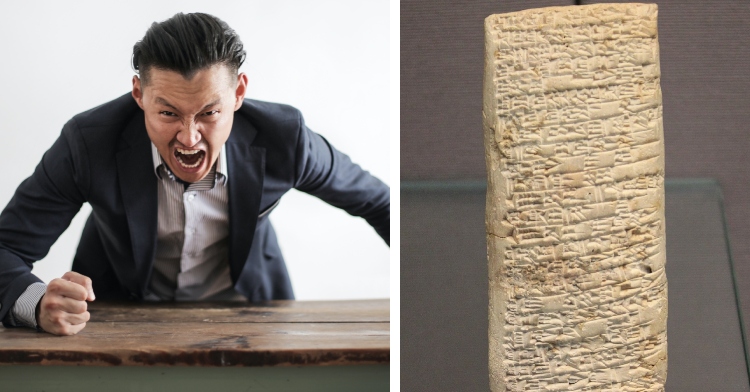 A two-photo collage. The first shows a man in a suit. He's banging a fist on the table in front of him. His mouth is wide open, appearing as though he is screaming. The second photo shows a 3,767-year-old tablet from someone named Nanni to a merchant named Ea-nasir.