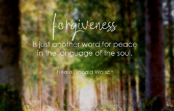 Image shows words that say, "Forgiveness is just another word for peace in the language of the soul."