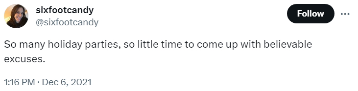 So many holiday parties, so little time to come up with believable excuses.