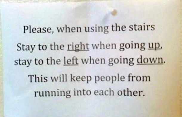 A confusing sign asking people to use the correct side of the stairwell, but they have the directions a little backward.
