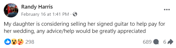 Facebook post from Emily's dad, Randy Harris:
My daughter is considering selling her signed guitar to help pay for her wedding, any advice/help would be greatly appreciated