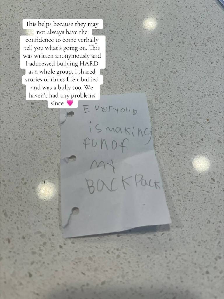 A small note is sat on a counter. The note reads: Everyone is making fun of my backpack
Text on the image reads: This helps because they may not always have the confidence to come verbally tell you what's going on. This was written anonymously and I addressed bullying HARD as a whole group. I shared stories of times I felt bullied and was a bully too. We haven't had any problems since